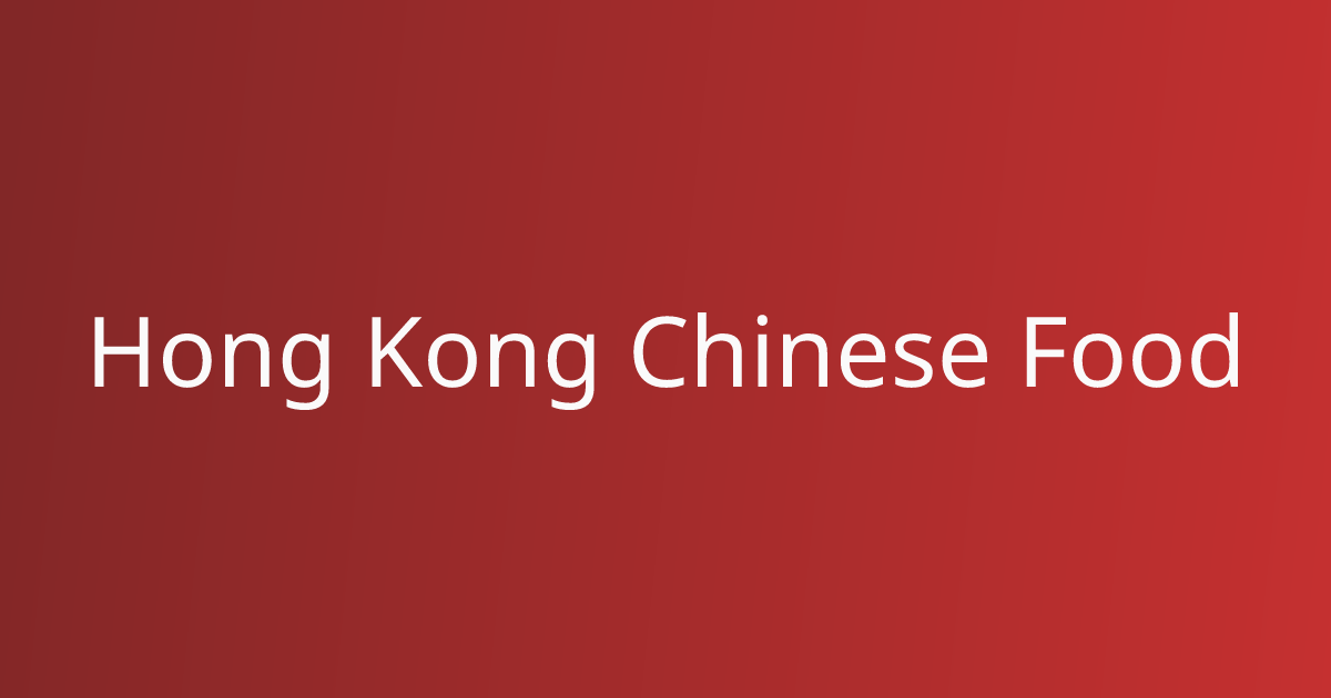 Hong Kong Chinese Food Margate Menu With Prices